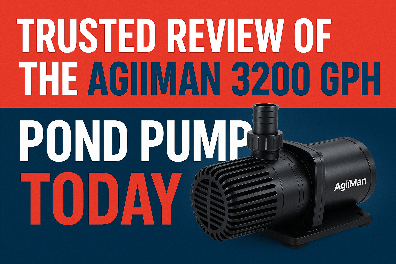 AgiiMan 3200 GPH Pond Pump Review