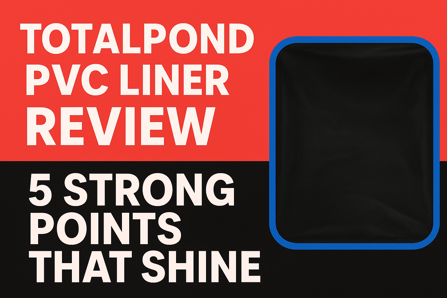 TotalPond PVC Liner Review