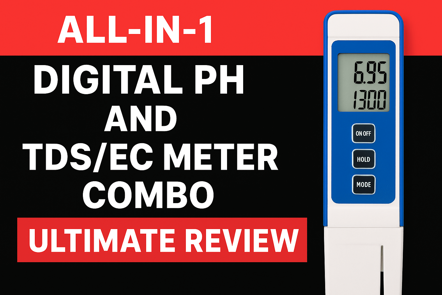 All-in-One High Accuracy Digital pH and TDS & EC Meter Combo 